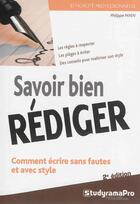 Couverture du livre « Savoir bien rédiger » de Philippe Payen aux éditions Studyrama