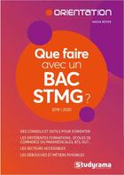 Couverture du livre « Que faire avec un bac STMG ? (édition 2019/2020) » de Nadia Royer aux éditions Studyrama