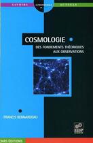 Couverture du livre « Cosmologie » de Bernardeau F aux éditions Edp Sciences