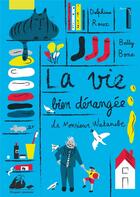 Couverture du livre « La vie bien dérangée de Monsieur Watanabe » de Delphine Roux et Betty Bone aux éditions Picquier