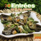 Couverture du livre « 30 entrées au fil des saisons » de Francoise Rancon aux éditions Eurofina