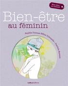 Couverture du livre « Bien-être au féminin » de Patricia Bareau et Sophie Dumas aux éditions Rustica