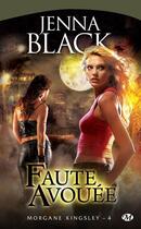 Couverture du livre « Morgan Kingsley t.4 : faute avouée » de Black Jenna aux éditions Milady