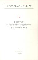 Couverture du livre « Transalpina, n° 17/2014 : L'écrivain et les formes du pouvoir à la Renaissance » de Juan-Carlos D Amico aux éditions Pu De Caen