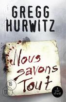 Couverture du livre « Nous savons tout » de Gregg Hurwitz aux éditions A Vue D'oeil