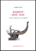 Couverture du livre « Komety siný svit ; lueur livide de la comète » de Karel Zlin aux éditions Francois Baudez