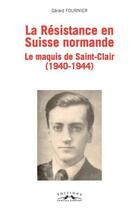 Couverture du livre « La résistance en Suisse normande » de Gerard Fournier aux éditions Charles Corlet