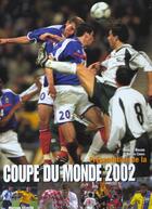 Couverture du livre « Coupe du monde 2002 » de Arnaud Briand aux éditions Horizon Illimite