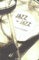Couverture du livre « Jazz-jazz » de Laurent Verdeaux aux éditions Max Milo
