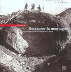 Couverture du livre « Restaurer la montagne. photographies des eaux et forets du xix » de  aux éditions Somogy