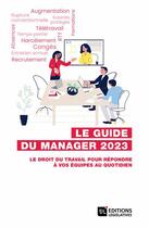 Couverture du livre « Guide du manager 2023 (6e édition) » de  aux éditions Editions Legislatives