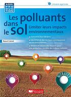 Couverture du livre « Comment limiter les polluants dans le sol ? » de Raoul Calvet aux éditions France Agricole