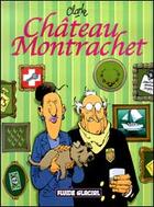 Couverture du livre « Chateau montrachet » de Clarke aux éditions Fluide Glacial