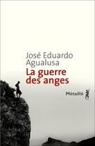 Couverture du livre « La guerre des anges » de Jose Eduardo Agualusa aux éditions Metailie