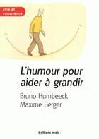 Couverture du livre « L'humour pour aider à grandir » de Bruno Humbeeck et Maxime Berger aux éditions Parole Et Silence