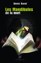 Couverture du livre « Les mandibules de la mort » de Denis Ravel aux éditions La Compagnie Litteraire