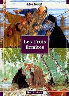 Couverture du livre « Les trois ermites » de Leon Tolstoi et Dominic Groebner aux éditions Calligram