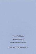 Couverture du livre « Apprentissage » de Titos Patrikios aux éditions Desmos