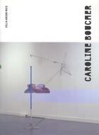 Couverture du livre « Caroline Boucher » de Catherine Macchi aux éditions Maison Des Sciences De L'homme