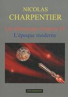 Couverture du livre « Les chroniques d'Esperia t.4 ; l'époque moderne » de Nicolas Charpentier aux éditions Anna