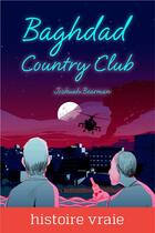 Couverture du livre « Baghdad Country Club » de Joshuah Bearman aux éditions Inoui Publications Numeriques Inc.