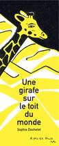 Couverture du livre « Une girafe sur le toit du monde » de Sophie Daxhelet aux éditions A Pas De Loups