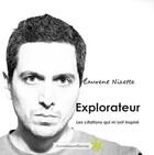 Couverture du livre « Explorateur ; les citations qui m'ont inspiré » de Laurent Nizette aux éditions Acrodacrolivres