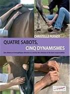 Couverture du livre « Quatre sabots, cinq dynamismes » de Christelle Pernot aux éditions Editions Du Maitre Du Coeur