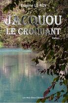 Couverture du livre « Jacquou le croquant » de Eugene Le Roy aux éditions Les Mots Bleus Editions