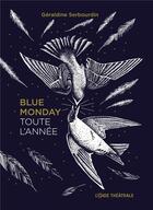 Couverture du livre « Blue monday toute l'année » de Geraldine Serbourdin aux éditions L'onde Theatrale