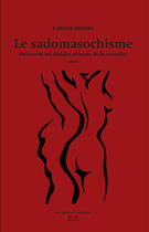 Couverture du livre « Le sadomasochisme » de Carlos Seguin aux éditions Editions Carthagene