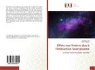 Couverture du livre « Effets non linaires dus a l'interaction laser-plasma - la fusion thermonucleaire inertielle » de Sid Abdelaziz aux éditions Editions Universitaires Europeennes