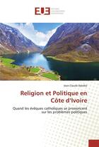 Couverture du livre « Religion et politique en cote d ivoire » de Djereke-J aux éditions Editions Universitaires Europeennes