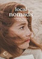 Couverture du livre « Local nomads : sustainable adventures on your doorstep » de  aux éditions Acc Art Books