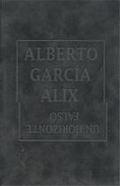 Couverture du livre « Alberto garcia alix un horizonte falso » de Alberto Garcia Alix aux éditions Rm Editorial