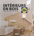 Couverture du livre « Intérieurs en bois ; architecture et design » de Carles Broto aux éditions Links