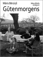 Couverture du livre « Gutenmorgens » de Publicetava Maris Berzins aux éditions Epagine