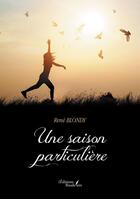 Couverture du livre « Une saison particulière » de Rene Blondy aux éditions Baudelaire