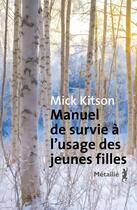 Couverture du livre « Manuel de survie à l'usage des jeunes filles » de Mick Kitson aux éditions Metailie
