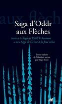 Couverture du livre « Saga d'Oddr aux flèches ; saga de Ketill le Saumon ; saga de Grimr à la Joue velue » de Anonyme aux éditions Editions Anacharsis