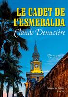 Couverture du livre « Le cadet de l'Esmeralda » de Denuziere Claude aux éditions Fallois