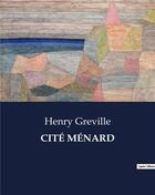 Couverture du livre « Cite menard » de Henry Greville aux éditions Culturea