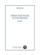 Couverture du livre « Treize nouvelles et une rêverie » de Michel Cals aux éditions De Suffren