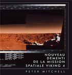 Couverture du livre « Nouveau démenti de la mission spatiale Viking 4 » de Peter Mitchell aux éditions Maison Cf