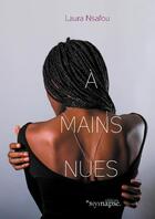 Couverture du livre « À mains nues » de Laura Nsafou aux éditions Synapse Capitales