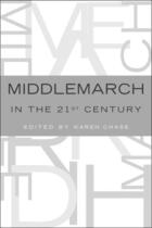 Couverture du livre « Middlemarch in the Twenty-First Century » de Karen Chase aux éditions Oxford University Press Usa