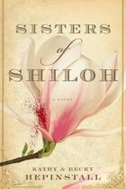 Couverture du livre « Sisters of Shiloh » de Hepinstall Hilliker Becky aux éditions Houghton Mifflin Harcourt