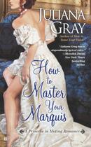 Couverture du livre « How to Master Your Marquis » de Gray Juliana aux éditions Penguin Group Us