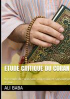 Couverture du livre « Etude critique du coran: une etude du coran sans concession et sans langue de bois » de Baba Ali aux éditions Lulu