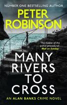 Couverture du livre « MANY RIVERS TO CROSS - DCI BANKS 26 » de Peter Robinson aux éditions Hachette